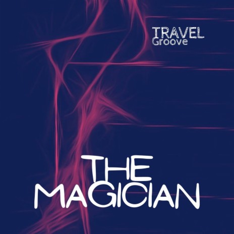 The Magician | Boomplay Music