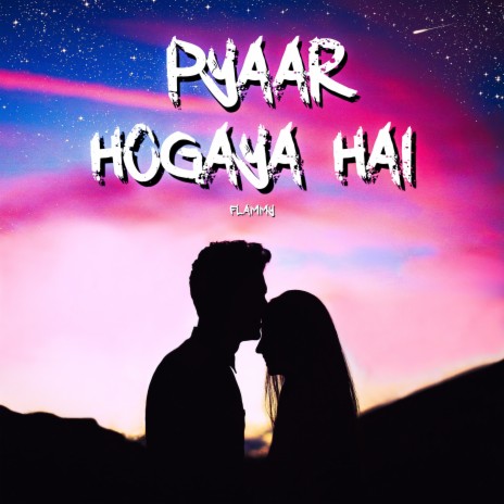 Pyar Ho Gaya Hai | Boomplay Music