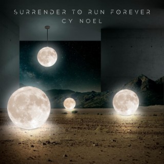 Surrender to Run Forever