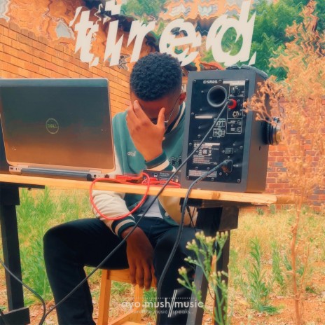 Tired ft. Sabelo Ncala | Boomplay Music