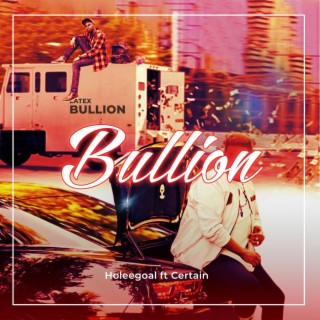 Bullion ft. Certain lyrics | Boomplay Music