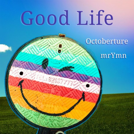 Good Life ft. mrYmn