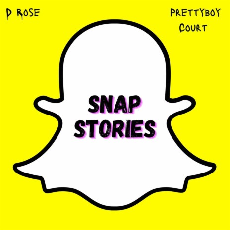 Snap Stories ft. Prettyboy Court | Boomplay Music