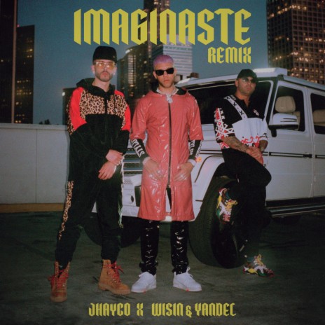 Imaginaste (Remix) ft. Wisin & Yandel | Boomplay Music