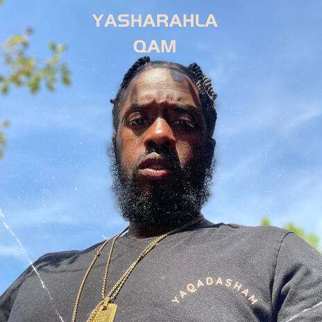 Yasharahla Qam | Boomplay Music