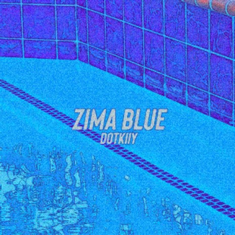 Zima Blue | Boomplay Music
