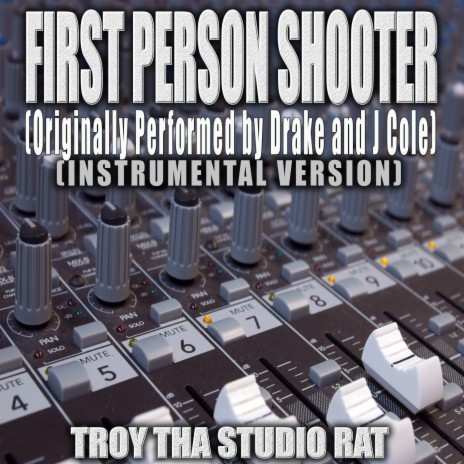 First Person Shooter (Originally Performed by Drake and J Cole) (Instrumental Version)