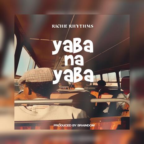 Yaba Na Yaba | Boomplay Music