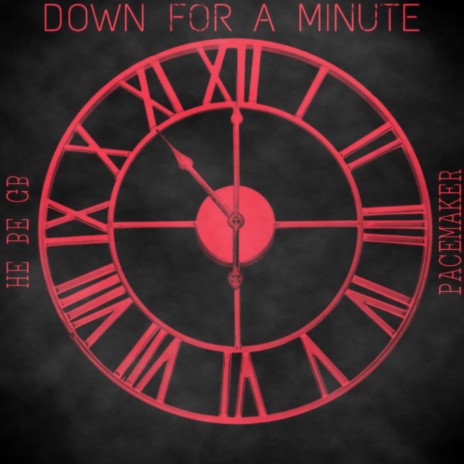 Down for a minute ft. Pacemaker | Boomplay Music