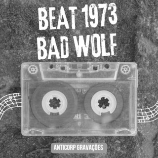 Beat 1973 Bad Wolf