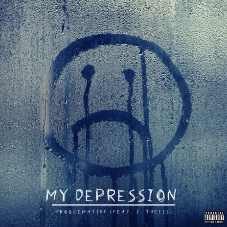 My Depression ft. J. Theiss | Boomplay Music