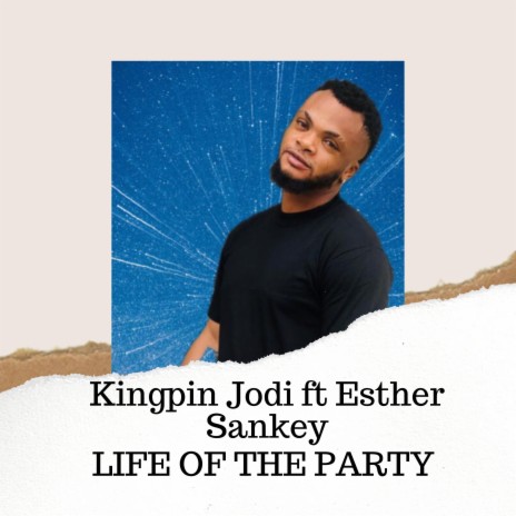 Life of the Party ft. Esther Sankey | Boomplay Music