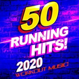 50 Running Hits! 2020 Workout Music