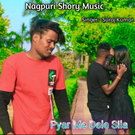 Pyar Me Dele Sila | Boomplay Music