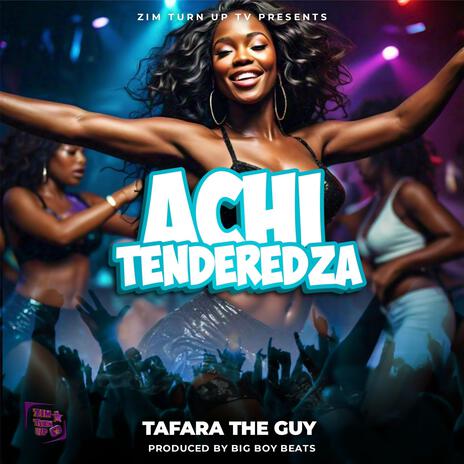 AchiTenderedza | Boomplay Music