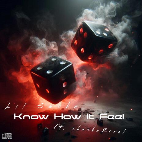 Know How It Feel ft. chacha2real | Boomplay Music