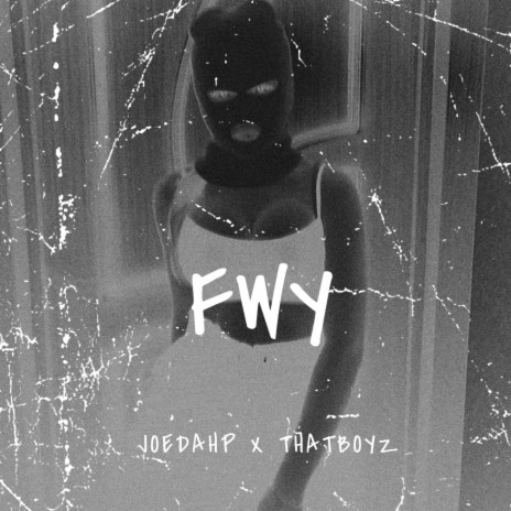 FWY ft. ThatBoyZ | Boomplay Music