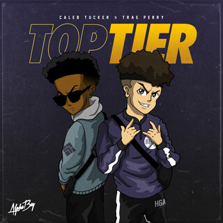 TOP TIER ft. Trae Perry lyrics | Boomplay Music