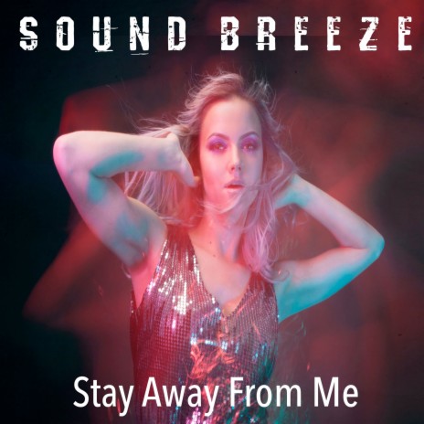 Stay Away from Me | Boomplay Music