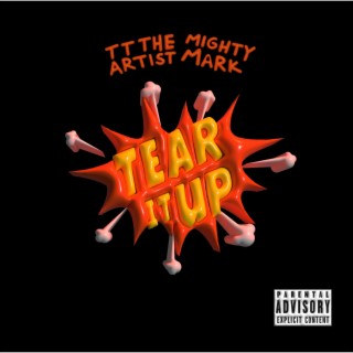 Tear It Up ft. Mighty Mark lyrics | Boomplay Music