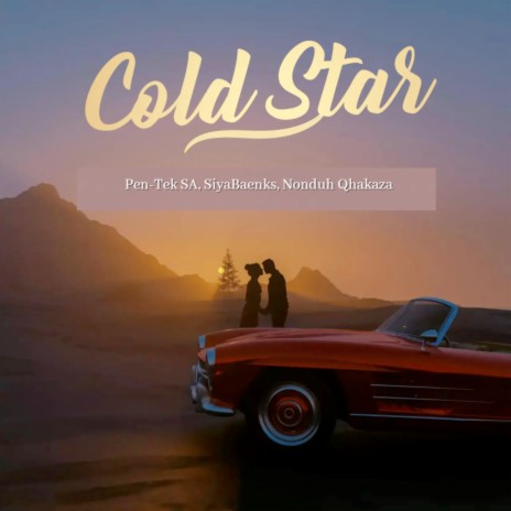 Cold Star ft. SiyaBaenks & Nonduh Qhakaza | Boomplay Music