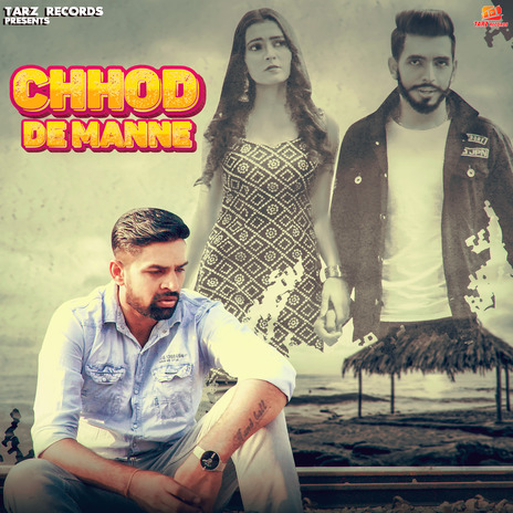 Chhod De Manne | Boomplay Music