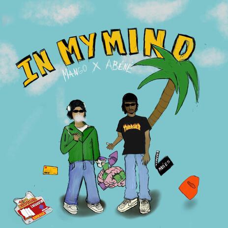 IN MY MIND ft. Abéné | Boomplay Music