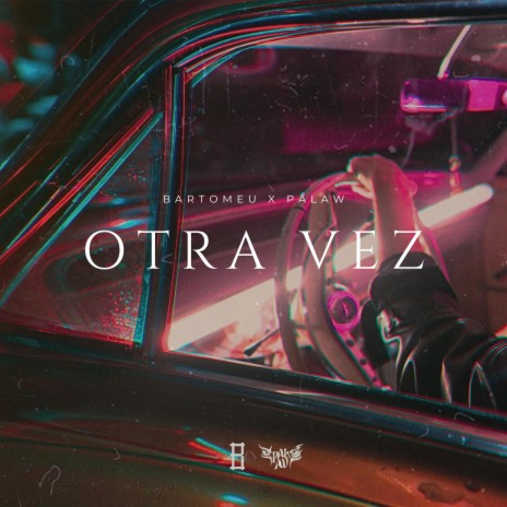 Otra Vez ft. Palaw | Boomplay Music