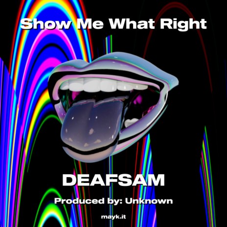 Show Me What Right | Boomplay Music