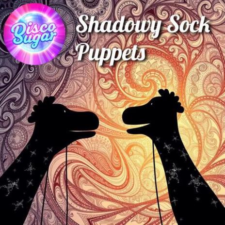 Shadowy Sock Puppets | Boomplay Music