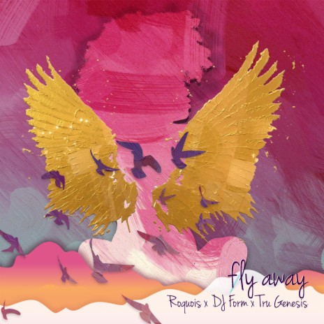 Fly Away (Radio Edit) ft. DJ Form & Tru Genesis