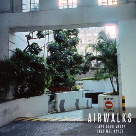 Airwalks ft. Midan, DDob & Mr. Käfer