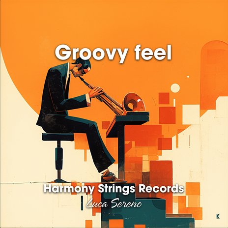 Groovy feel | Boomplay Music