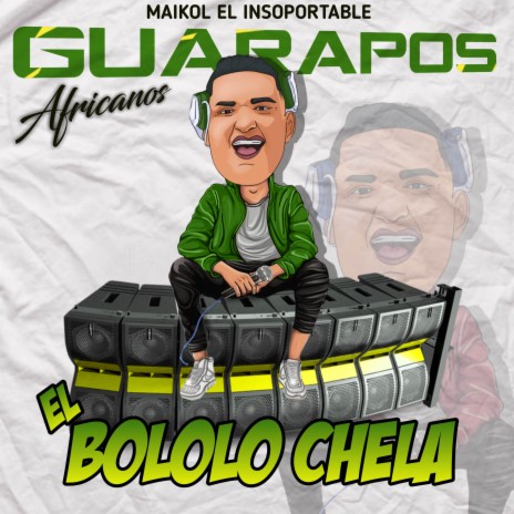 El Bololo Chela (Guarapos Africanos) | Boomplay Music