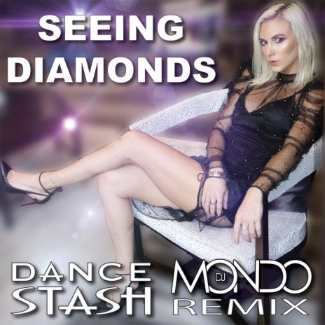 Seeing Diamonds (DJ Mondo Remix) ft. DJ Mondo | Boomplay Music