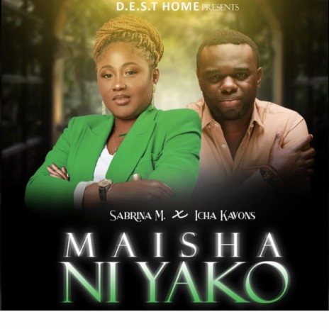 Maisha Ni Yako (feat. Icha Kavons) | Boomplay Music