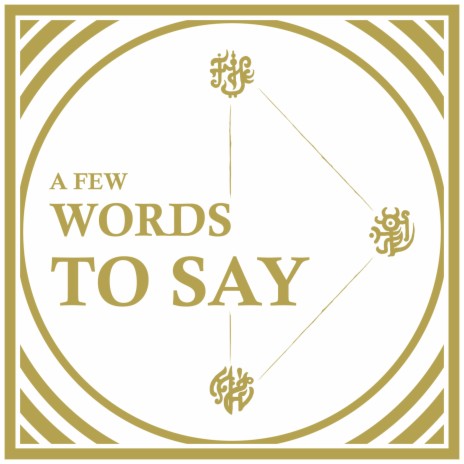 A few words to say | Boomplay Music
