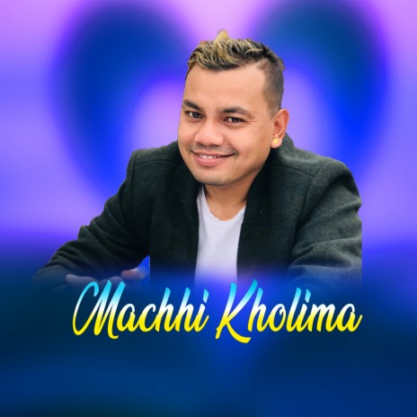 Machhi Kholima ft. Raju Dhakal & Shanti Bhandari | Boomplay Music