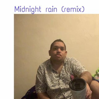 Midnight rain (Remix)