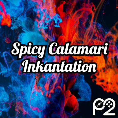 Spicy Calamari Inkantation | Boomplay Music