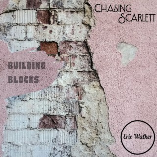 Building Blocks ft. Chasing Scarlett & Maria Jane lyrics | Boomplay Music