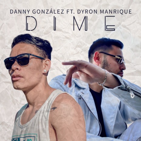 Dime ft. Dyron Manrique | Boomplay Music