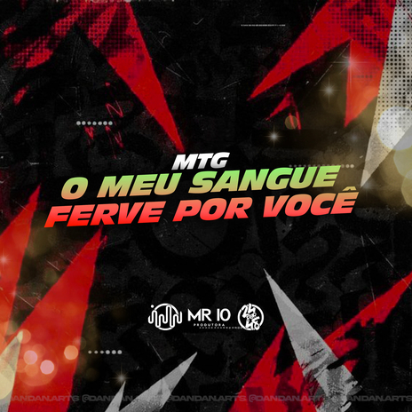 Mtg O Meu Sangue Ferve Por Você ft. DJ Coch | Boomplay Music