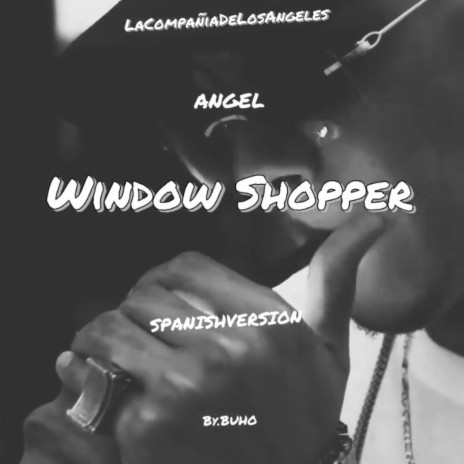Window shopper (SPANISHVERSION) | Boomplay Music