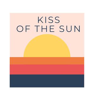 Kiss of the sun lyrics | Boomplay Music