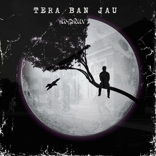 Tera Ban Jau