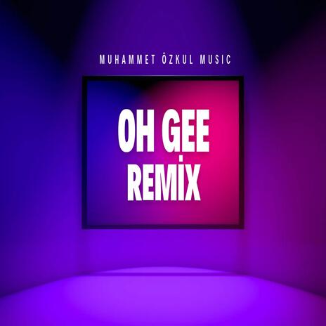 Muhammet Özkul - Oh Gee | Boomplay Music