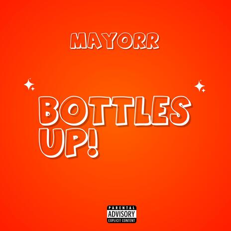 Bottles up! | Boomplay Music