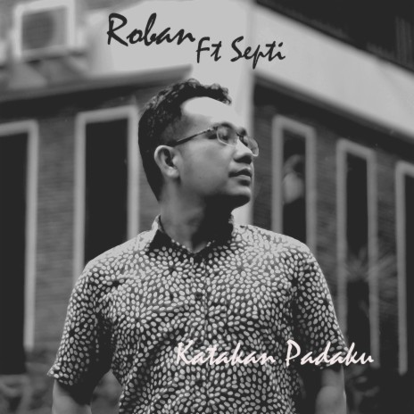 Katakan Padaku ft. Septi | Boomplay Music