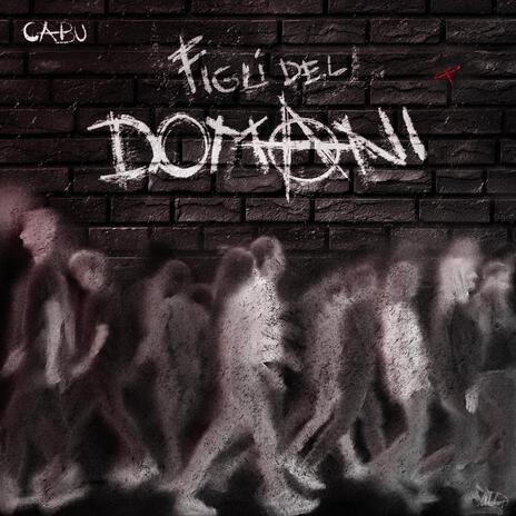 FIGLI DEL DOMANI ft. fre. | Boomplay Music